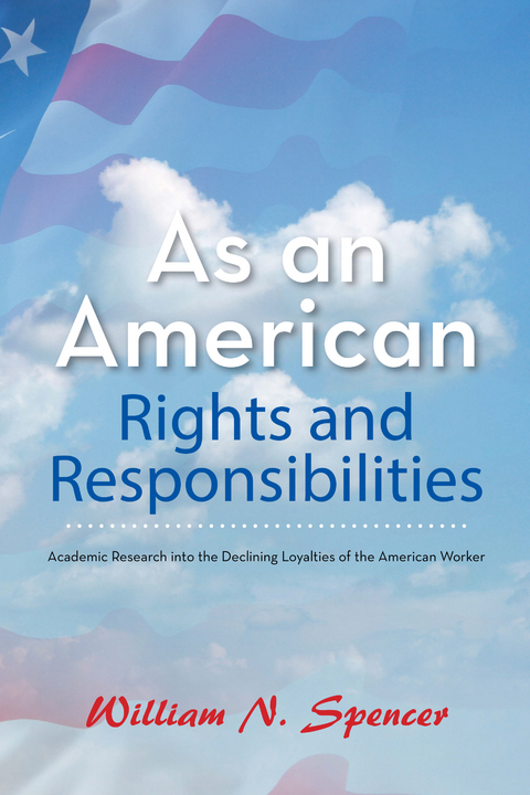 As an American Rights and Responsibilities - William N. Spencer