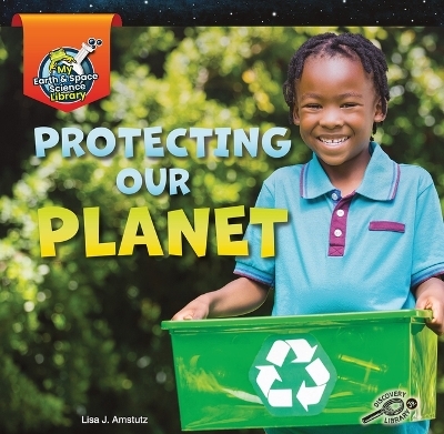 Protecting Our Planet - Lisa Amstutz