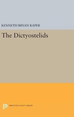 The Dictyostelids - Kenneth Bryan Raper