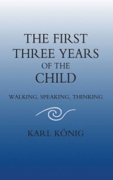The First Three Years of the Child - König, Karl