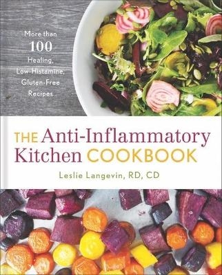 The Anti-Inflammatory Kitchen Cookbook - Leslie Langevin