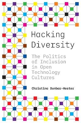 Hacking Diversity - Christina Dunbar-Hester