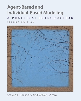 Agent-Based and Individual-Based Modeling - Steven F. Railsback, Volker Grimm