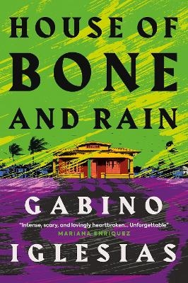 House of Bone and Rain - Gabino Iglesias