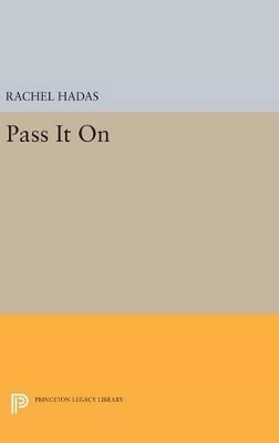 Pass It On - Rachel Hadas