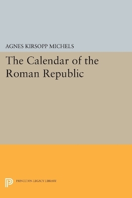 Calendar of the Roman Republic - Agnes Kirsopp Michels