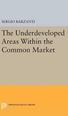 Underdeveloped Areas Within the Common Market - Sergio Barzanti