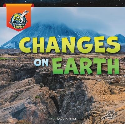 Changes on Earth - Lisa Amstutz
