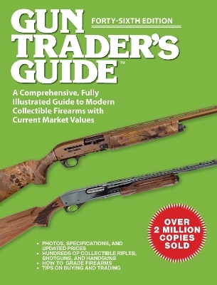 Gun Trader's Guide, Forty-Sixth Edition - Robert A. Sadowski