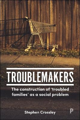 Troublemakers - Stephen Crossley