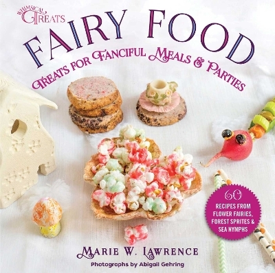 Fairy Food - Marie W. Lawrence