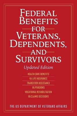 Federal Benefits for Veterans, Dependents, and Survivors -  The Us Department of Veterans Affairs