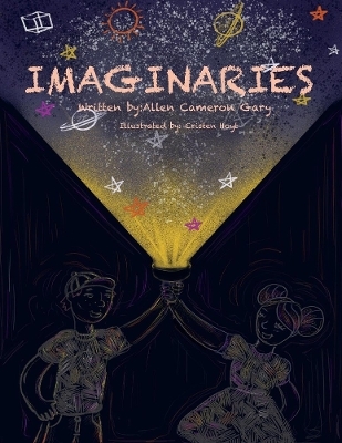 "Imaginaries!" - Allen Cameron Gary