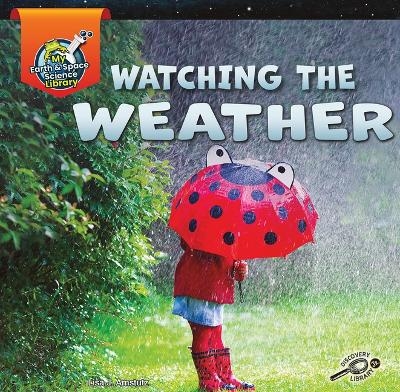 Watching the Weather - Lisa J Amstutz