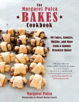 The Margaret Palca Bakes Cookbook - Margaret Palca