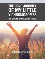 The Long Journey of My Little Y Chromosomes - Richard Donovan Glover