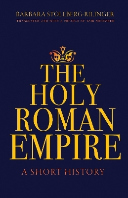 The Holy Roman Empire - Barbara Stollberg-Rilinger