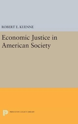 Economic Justice in American Society - Robert E. Kuenne