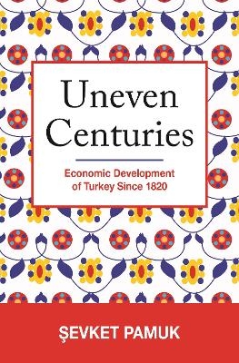 Uneven Centuries - Şevket Pamuk