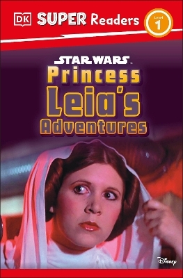 DK Super Readers Level 1 Star Wars Princess Leia's Adventures -  Dk, Ruth Amos