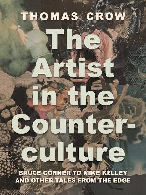 The Artist in the Counterculture - Thomas Crow