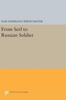 From Serf to Russian Soldier - Elise Kimerling Wirtschafter