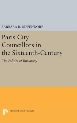 Paris City Councillors in the Sixteenth-Century
