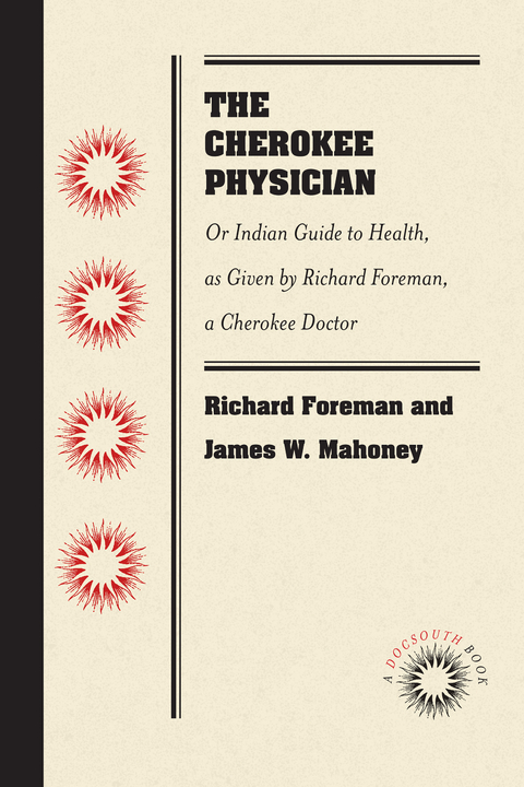 The Cherokee Physician - Richard Foreman, Jas. W. Mahoney