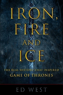 Iron, Fire and Ice - Ed West