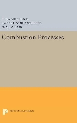 Combustion Processes - Bernard Lewis, Robert Norton Pease, H. S. Taylor