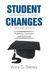 Student Retention in Colleges Changes Lives and Society - Victor G. Stanley