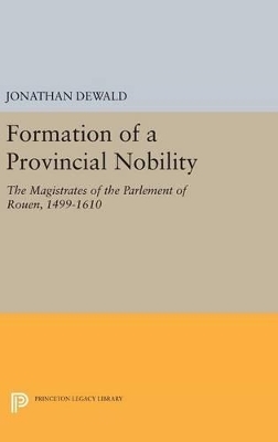 Formation of a Provincial Nobility - Jonathan Dewald
