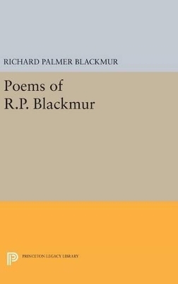 Poems of R.P. Blackmur - Richard Palmer Blackmur