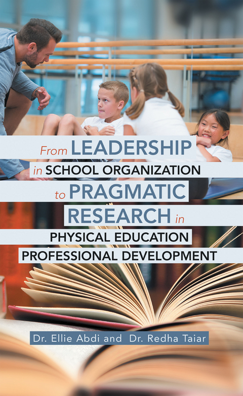 From Leadership in School Organization to Pragmatic Research in Physical Education Professional Development - Dr. Ellie Abdi, Dr. Redha Taiar