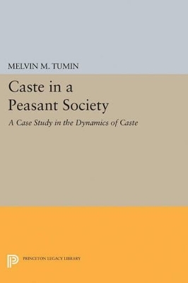 Caste in a Peasant Society - Melvin Marvin Tumin