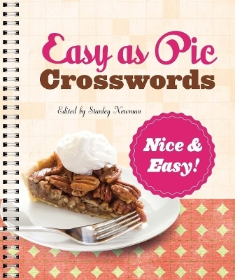 Easy as Pie Crosswords: Nice & Easy! - Stanley Newman