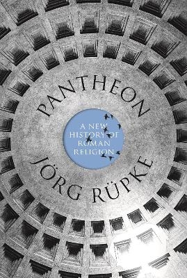 Pantheon - J&ouml;rg R&uuml;pke