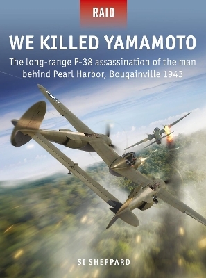 We Killed Yamamoto - Si Sheppard