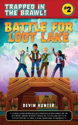Battle for Loot Lake - Devin Hunter