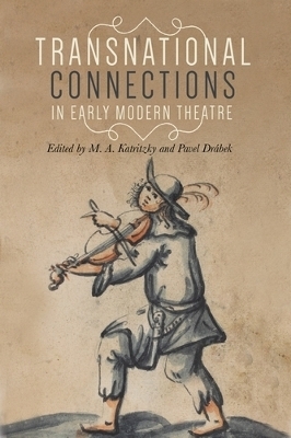 Transnational Connections in Early Modern Theatre - 