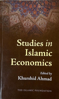Studies in Islamic Economics - Khurshid Ahmad