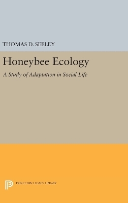 Honeybee Ecology - Thomas D. Seeley
