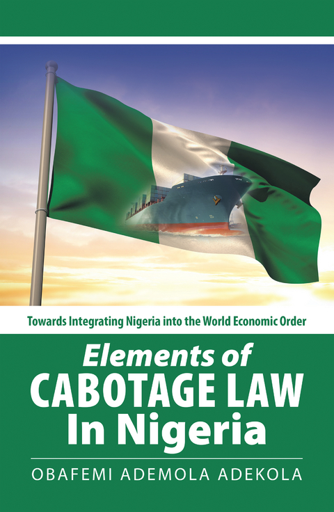 Elements of Cabotage Law in Nigeria - Obafemi Ademola Adekola