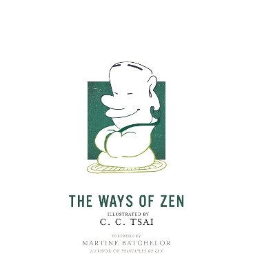 The Ways of Zen - C. C. Tsai