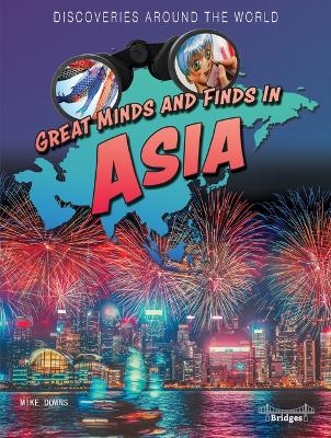 Great Minds and Finds in Asia - Mike Downs