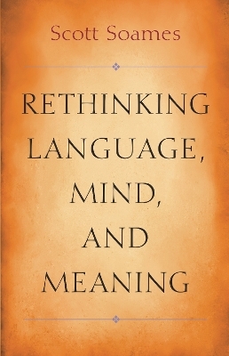 Rethinking Language, Mind, and Meaning