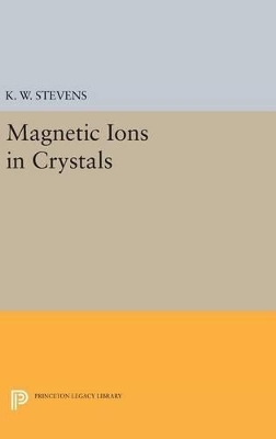 Magnetic Ions in Crystals - K.W.H. Stevens