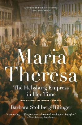 Maria Theresa - Barbara Stollberg-Rilinger