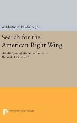 Search for the American Right Wing - Jr. Hixson  William B.