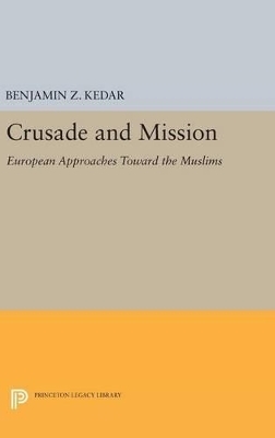 Crusade and Mission - Benjamin Z. Kedar